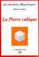 Les symboles maçonniques : la pierre cubique