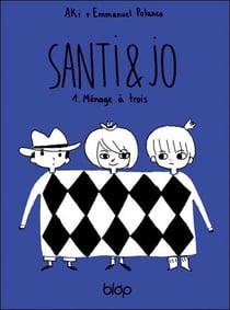 Santi et Jo t.1 - ménage à trois