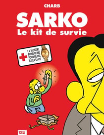 Sarko, le kit de survie + la montre bling-bling pour ne pas rater sa vie
