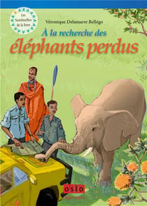 Les sentinelles de la terre t.2 - à la recherche des elephants perdus