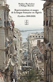 Représentations et usages de la langue française en Algérie (2000-2020)