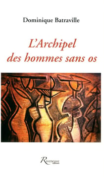 L'archipel des hommes sans os