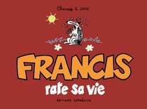 Francis Tome 5 : Francis rate sa vie