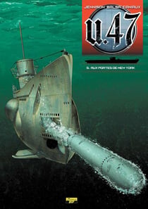U.47 Tome 5 : aux portes de New York