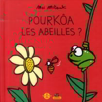 Pourkoa Les Abeilles ?