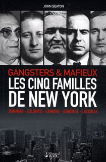 Gangsters & mafieux - les cinq familles de new york