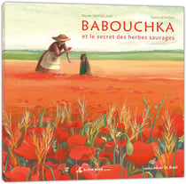 Babouchka et le secret des herbes sauvages