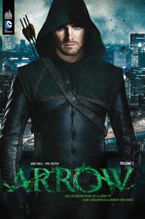 Arrow, la série TV t.1