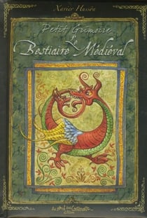 Petit grimoire : le bestiaire médiéval
