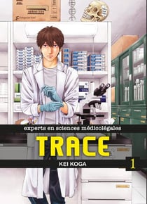 Trace - experts en sciences médicolégales Tome 1