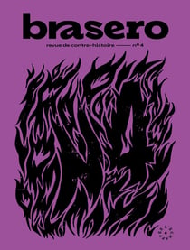 Brasero 4 : Revue de contre-histoire