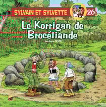 Sylvain et Sylvette Tome 26 : le Korrigan de Brocéliande
