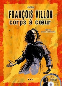 Francois Villon, corps à coeur