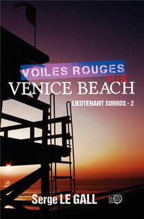 Lieutenant Sorros t.2 : Voiles rouges sur Venice beach