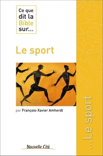Ce que dit la Bible sur... Tome 41 : le sport