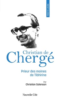 Prier 15 jours avec... Tome 102 : Christian de Chergé, prieur des moines de Tibhirine