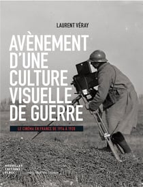 Avènement d'une culture visuelle de guerre - le cinéma en france de 1914 à 1928