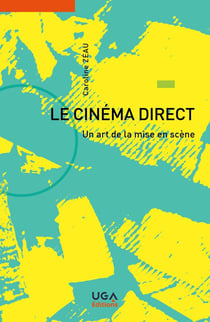 Le cinéma direct : Un art de la mise en scène