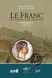 Le Franc, les essais, les archives : Napoléon 1er (1803-1815)
