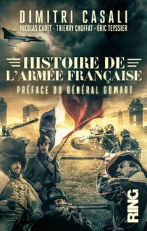 Histoire de l'armee francaise - de la guerre de cent ans a nos jours