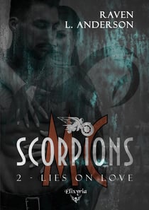 Scorpions MC - 2 -Lies on love : Revenge desire
