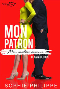 Mon patron, mon meilleur ennemi Tome 3 : le vainqueur