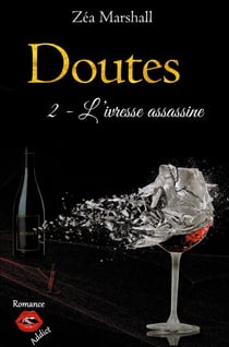 Doutes Tome 2 : l'ivresse assassine