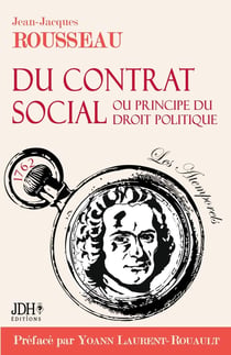 Du contrat social - ou principe du droit politique - preface et biographie de yoann laurent-rouault