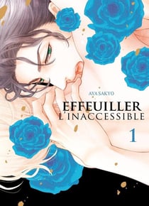 Effeuiller l'inaccessible Tome 1
