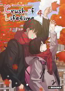 Crush of lifetime Tome 4