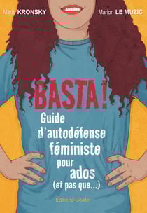 Basta ! Guide d'autodéfense féministe pour les ados (et pas que...)