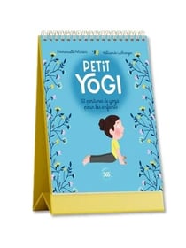 Petit yogi : 52 postures de yoga pour les enfants