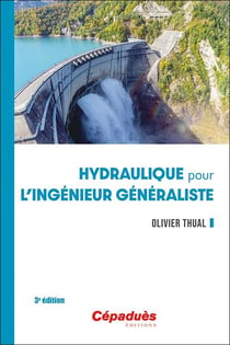 Hydraulique pour l'ingénieur généraliste (3e édition)