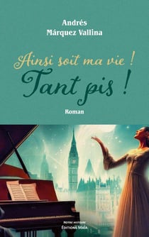 Ainsi soit ma vie ! Tant pis !