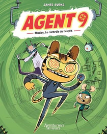 Agent 9 Tome 2 : Mission : Le contrôle de l'esprit