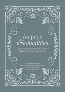 Au pays des irréductibles : Histoire et vie quotidienne à Bans de la protohistoire à aujourd'hui