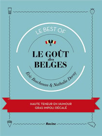 Le goût des Belges - le best of