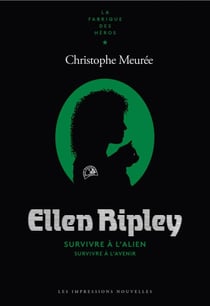 Elle Ripley, survivre à l'alien, survivre à l'avenir