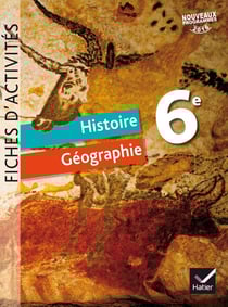 Histoire-géographie - fiches d'activités - 6ème - manuel de l'élève (édition 2016)
