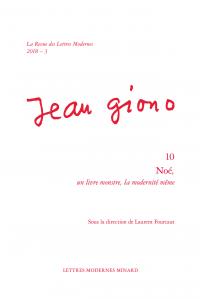 La revue des lettres modernes - Jean Giono n.10 : Noé, un livre monstre, la modernité même