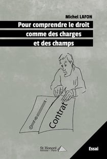 POUR COMPRENDRE LE DROIT COMME DES CHARGES ET DES CHAMPS