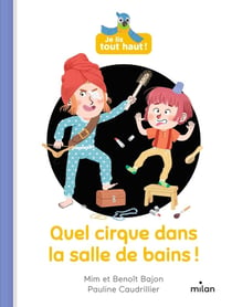 Quel cirque dans la salle de bains!