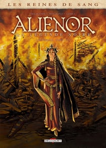 Les reines de sang - Aliénor, la légende noire : Intégrale vol.1 : Tomes 1 à 3