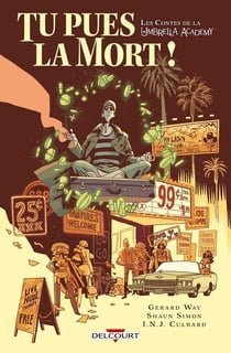 Les contes de la Umbrella Academy Tome 1 : tu pues la mort !