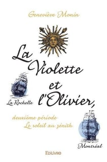 La violette et l'olivier, deuxieme periode - le soleil au zenith