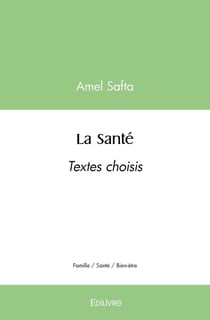 La Santé : Textes choisis