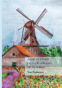 Amir et Flora ou Les amants de la tulipe