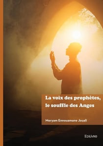 La voix des prophètes, le souffle des Anges
