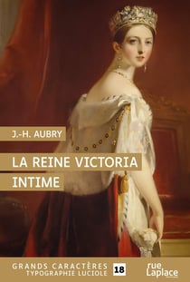 La reine Victoria intime