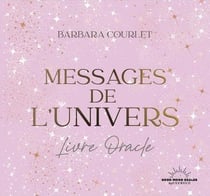 Messages de l'univers : livre oracle